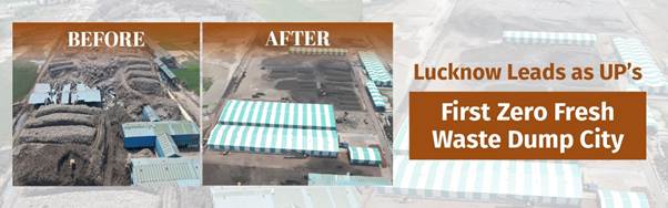 लखनऊ उत्तर प्रदेश का पहला ऐसा शहर बना जहां ताजा कचरे का डंपिंग स्थल शून्य है