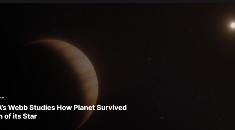 NASA’s Webb Studies How Planet Survived Death of its Star NASA’s Webb Studies How Planet Survived Death of its Star
