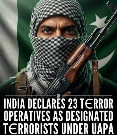 यूएपीए के तहत 23 और आतंकवादी घोषित, आतंक के नेटवर्क पर केंद्र सरकार का बड़ा प्रहार
