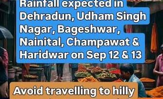 उत्तराखंड में आज और कल बेहद भारी बारिश का रेड अलर्ट, कई जिलों में ‘टेक एक्शन’ चेतावनी जारी