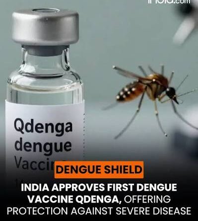 भारत के पहले डेंगू टीके को मंजूरी मिली : राष्ट्रीय डेंगू रोकथाम प्रयासों को मिली मजबूती