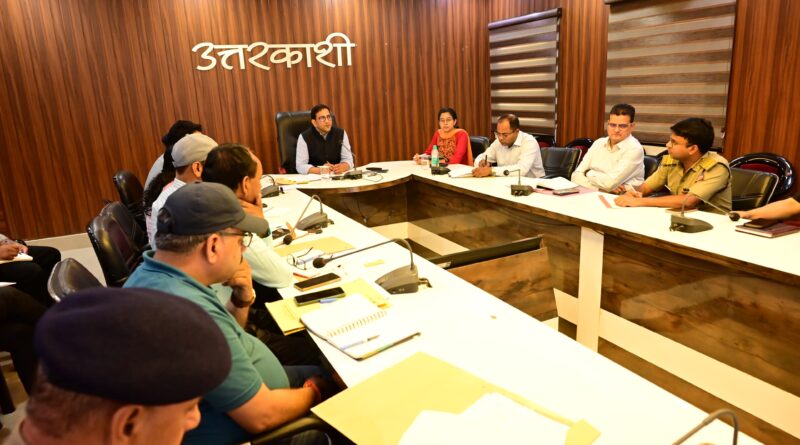 डीएम उत्तरकाशी नेअधिकारियों को यात्रा मार्गों पर व्यवस्थाओं का स्थलीय निरीक्षण करने को कहा